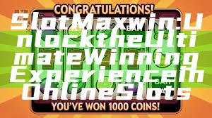Slot Maxwin: Unlock the Ultimate Winning Experience in Online Slots