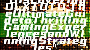 "Discovering OLXTOTO: The Ultimate Guide to Thrilling Gaming Experiences and Winning Strategies"
