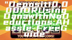 "Deposit 10,000 IDR Using Dana with No Deductions: A Hassle-Free Guide"