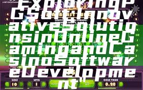 "Exploring PG Soft: Innovative Solutions in Online Gaming and Casino Software Development"