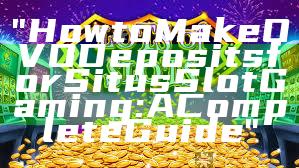 "How to Make OVO Deposits for Situs Slot Gaming: A Complete Guide"