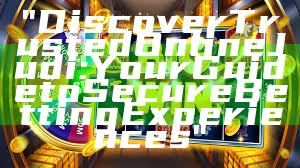 "Discover Trusted Online Judi: Your Guide to Secure Betting Experiences"