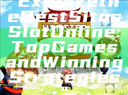 "Explore the Best Situs Slot Online: Top Games and Winning Strategies"